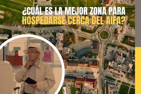 ¿Cuál es la Mejor Zona para Hospedarse Cerca del AIFA?