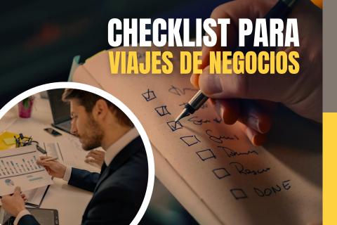 Checklist para Viajes de Negocios: Todo lo que Necesitas Antes de Salir